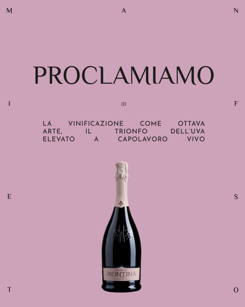 1. Proclamiamo la vinificazione come ottava arte, il trionfo dell’uva elevato a capolavoro vivo.