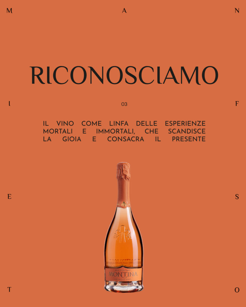 3. Riconosciamo il vino come linfa delle esperienze mortali e immortali, che scandisce la gioia e consacra il presente.