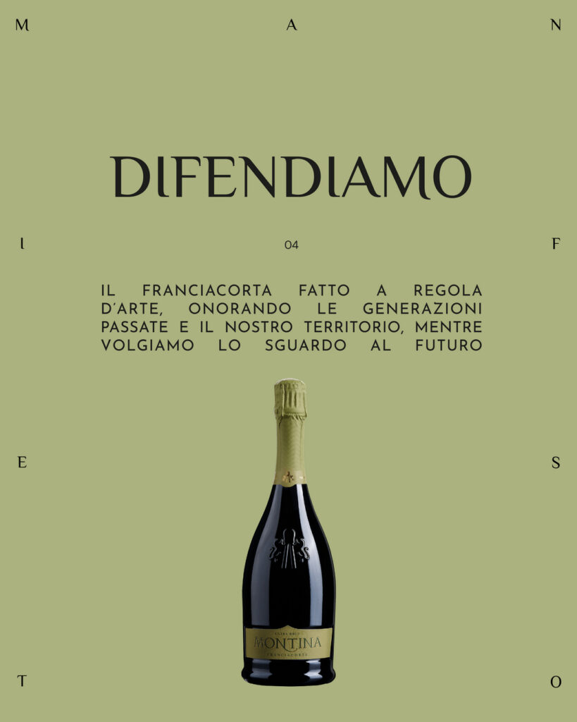 4. Difendiamo il Franciacorta fatto a regola d’arte, onorando le generazioni passate e il nostro territorio, mentre volgiamo lo sguardo al futuro.